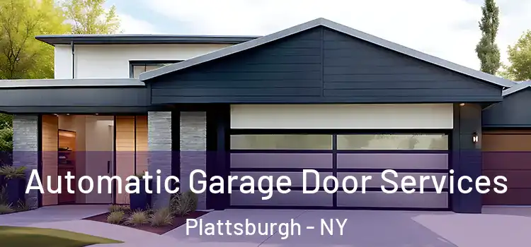  Automatic Garage Door Services Plattsburgh - NY