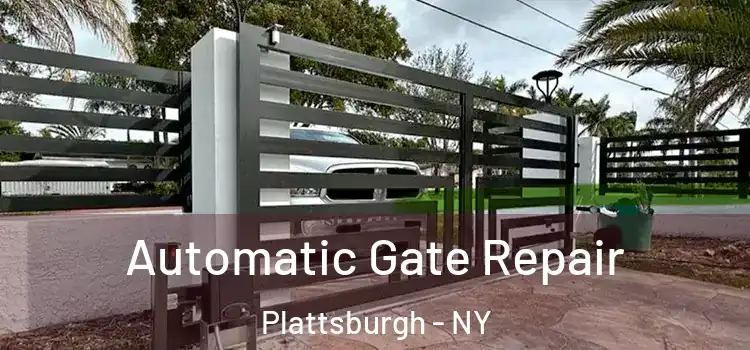 Automatic Gate Repair Plattsburgh - NY