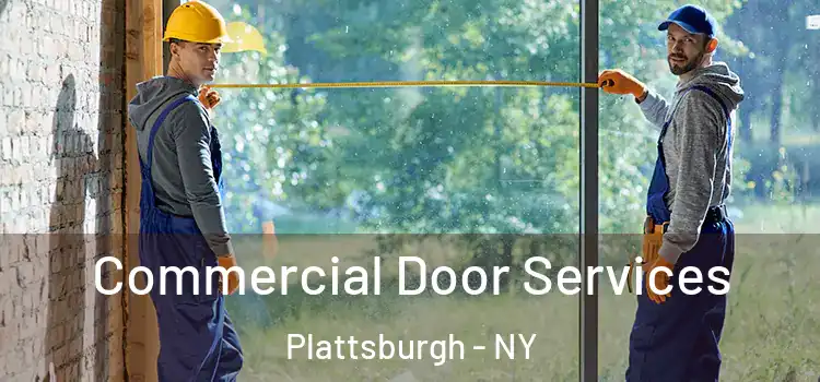 Commercial Door Services Plattsburgh - NY
