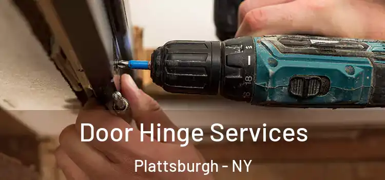 Door Hinge Services Plattsburgh - NY