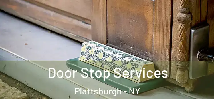 Door Stop Services Plattsburgh - NY