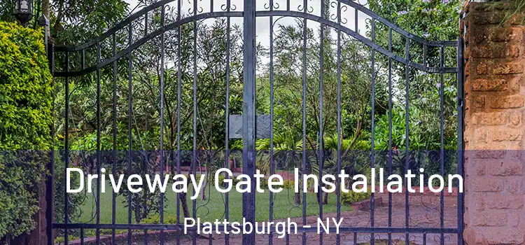 Driveway Gate Installation Plattsburgh - NY