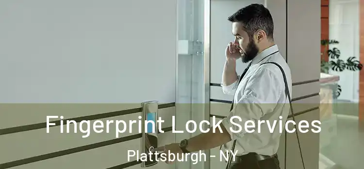 Fingerprint Lock Services Plattsburgh - NY