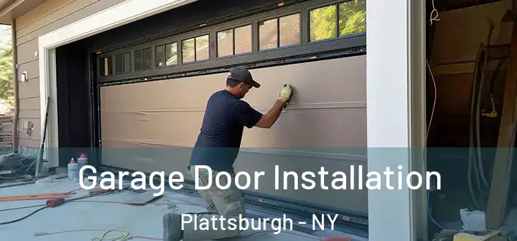  Garage Door Installation Plattsburgh - NY