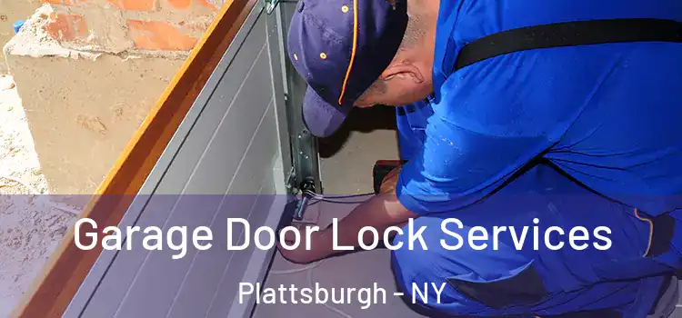 Garage Door Lock Services Plattsburgh - NY