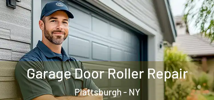  Garage Door Roller Repair Plattsburgh - NY