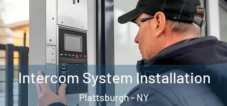 Intercom System Installation Plattsburgh - NY