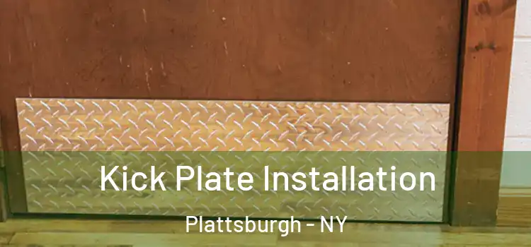 Kick Plate Installation Plattsburgh - NY