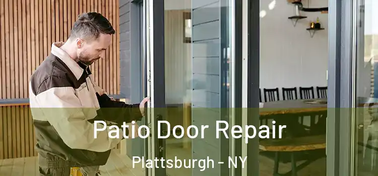 Patio Door Repair Plattsburgh - NY