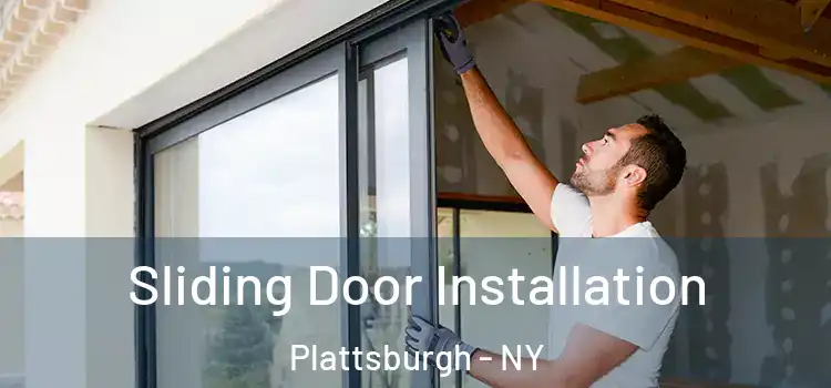Sliding Door Installation Plattsburgh - NY